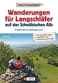 E-Book (epub) Wanderungen für Langschläfer auf der Schwäbischen Alb von Uli Wittmann