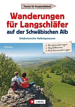 E-Book (epub) Wanderungen für Langschläfer auf der Schwäbischen Alb von Uli Wittmann