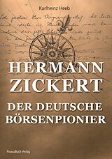 E-Book (pdf) Hermann Zickert - Der deutsche Börsenpionier von Heeb Carlheinz