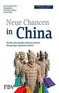 E-Book (pdf) Neue Chancen in China von Hans Joachim Fuchs, Alexander Gangnus, Liyuan Wang