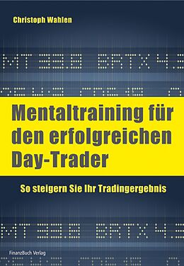 E-Book (pdf) Mentaltraining für den erfolgreichen Day-Trader von Christoph Wahlen