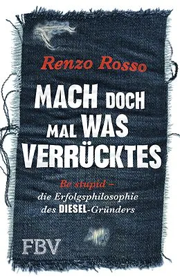 E-Book (epub) Mach doch mal was Verrücktes! von Rosso Renzo