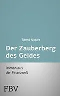 E-Book (pdf) Der Zauberberg des Geldes von Bernd Niquet