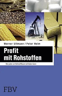 E-Book (pdf) Profit mit Rohstoffen von Werner Ullmann, Peter Heim
