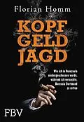 E-Book (epub) Kopf Geld Jagd von Florian Homm