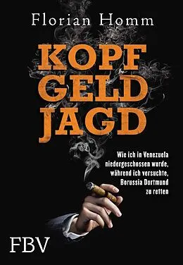 E-Book (epub) Kopf Geld Jagd von Florian Homm