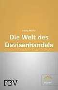 E-Book (pdf) Die Welt des Devisenhandels von Heiko Müller