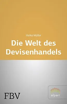 E-Book (pdf) Die Welt des Devisenhandels von Heiko Müller