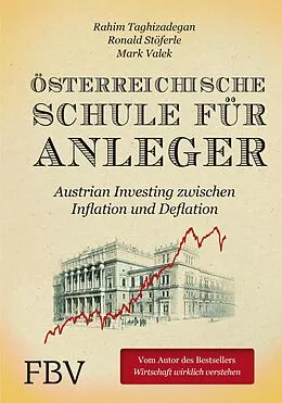 E-Book (epub) Österreichische Schule für Anleger von Rahim Taghizadegan, Mark Valek, Ronald Stöferle