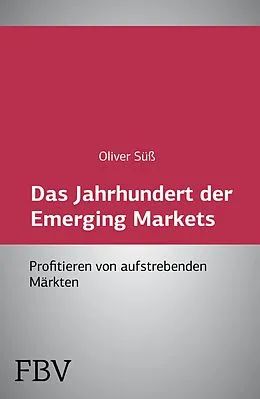 E-Book (pdf) Das Jahrhundert der Emerging Markets von Oliver Süß