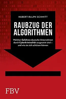 E-Book (epub) Raubzug der Algorithmen von Hubert-Ralph Schmitt