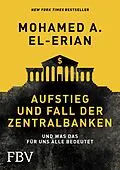 E-Book (epub) Aufstieg und Fall der Zentralbanken von Mohamed El-Erian