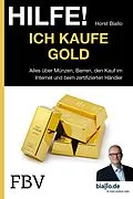 E-Book (pdf) Hilfe! Ich kaufe Gold von Horst Biallo