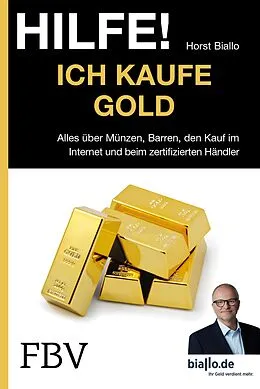 E-Book (pdf) Hilfe! Ich kaufe Gold von Horst Biallo