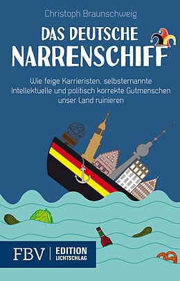 E-Book (epub) Das deutsche Narrenschiff von Christoph Braunschweig
