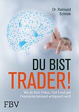 E-Book (pdf) Du bist Trader! von Raimund Schriek