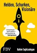 E-Book (pdf) Helden, Schurken, Visionäre von Rahim Taghizadegan