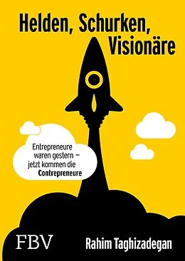 E-Book (pdf) Helden, Schurken, Visionäre von Rahim Taghizadegan