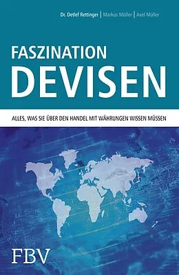 E-Book (epub) Faszination Devisen von Detlef Rettinger, Markus Müller