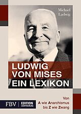 E-Book (epub) Ludwig von Mises - Ein Lexikon von Michael Ladwig