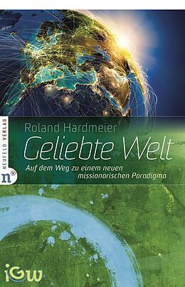 Kartonierter Einband Geliebte Welt von Roland Hardmeier