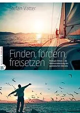 Kartonierter Einband Finden, fördern, freisetzen von Stefan Vatter