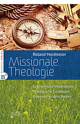 Kartonierter Einband Missionale Theologie von Roland Hardmeier