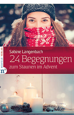 Kartonierter Einband 24 Begegnungen zum Staunen im Advent von Sabine Langenbach