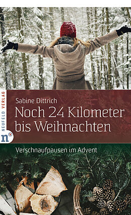 Kartonierter Einband Noch 24 Kilometer bis Weihnachten von Sabine Dittrich