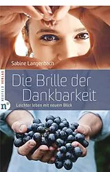 Fester Einband Die Brille der Dankbarkeit von Sabine Langenbach