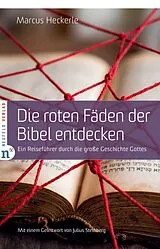 Kartonierter Einband Die roten Fäden der Bibel entdecken von Marcus Heckerle