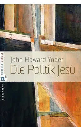 E-Book (epub) Die Politik Jesu von John Howard Yoder