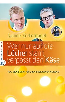 E-Book (epub) Wer nur auf die Löcher starrt, verpasst den Käse von Sabine Zinkernagel