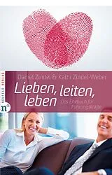 E-Book (epub) Lieben, leiten, leben von Daniel Zindel, Käthi Zindel-Weber