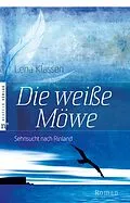 E-Book (epub) Die weiße Möwe von Lena Klassen