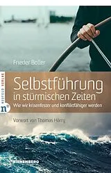 E-Book (epub) Selbstführung in stürmischen Zeiten von Frieder Boller