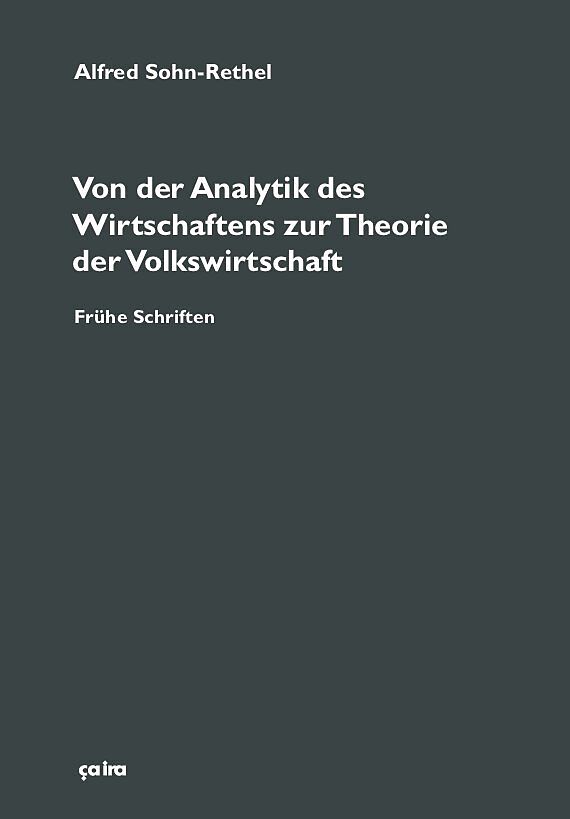 Von der Analytik des Wirtschaftens zur Theorie der Volkswirtschaft