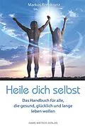E-Book (pdf) Heile dich selbst von Markus Rothkranz