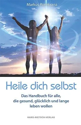 E-Book (pdf) Heile dich selbst von Markus Rothkranz