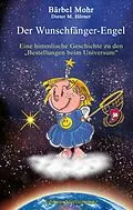E-Book (pdf) Der Wunschfänger-Engel von Dieter M. Ho?rner, Bärbel Mohr