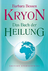 Fester Einband Kryon Das Buch der Heilung von Barbara Bessen
