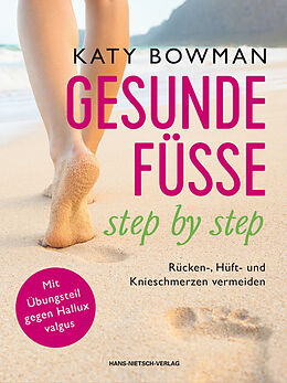 Kartonierter Einband Gesunde Füße - step by step von Katy Bowman