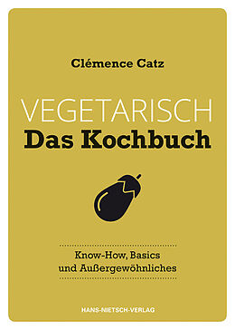 Kartonierter Einband Vegetarisch - Das Kochbuch von Clémence Catz