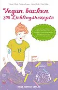 E-Book (pdf) Vegan backen - 300 Lieblingsrezepte von Maria Mihály, Stefanie Krause, Erika Müller