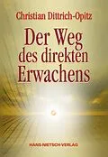 E-Book (epub) Der Weg des direkten Erwachens von Christian Dittrich-Opitz