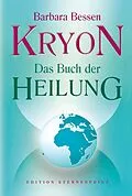 E-Book (epub) Kryon - Das Buch der Heilung von Barbara Bessen