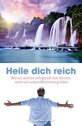 E-Book (pdf) Heile dich reich von Markus Rothkranz