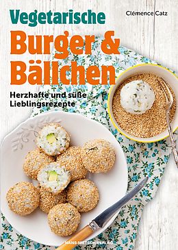 E-Book (epub) Vegetarische Burger und Bällchen von Clémence Catz