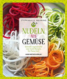 E-Book (pdf) Nudeln aus Gemüse von Stephanie Katharina Mehring Mehring