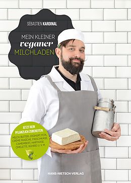 E-Book (pdf) Mein kleiner veganer Milchladen von Sébastien Kardinal
